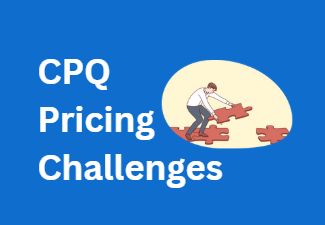CPQ Pricing Challenges